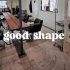 GOOD SHAPE